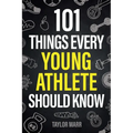 101 Things Every College Athlete Should Know